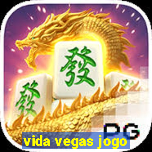 vida vegas jogo